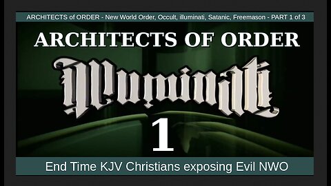 ARCHITECTS of ORDER - Freemason Illuminati - NWO Deep State Occult - PART-1 of 3
