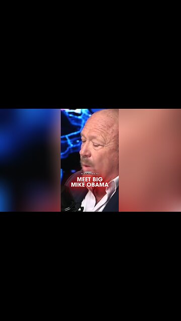 Alex Jones: Meet Big Mike Obama