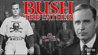 BUSH THE FATHER - CHAPTER 1 - SKULL and BONES, the NAZI SS as ZIONISTS & MORE
