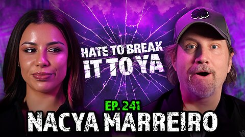 Pretty Privilege, Comedy & Why Dating Is Broken with Nacya Marreiro | Ep 241 HTBITY