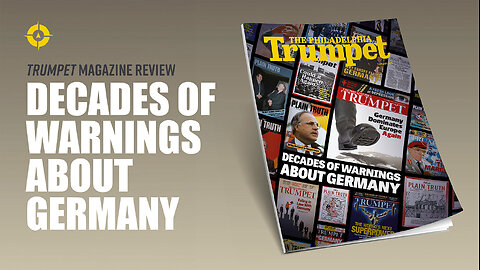 Decades of Warnings About Germany | Trumpet Magazine Review