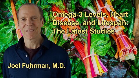 Studies Showing That Higher Omega-3 Levels Are Associated With Reduced Risk of Heart Disease,