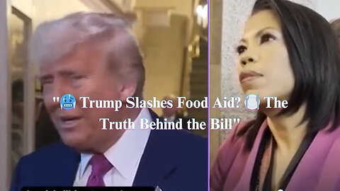 🥶 Trump Slashes Food Aid? 🍽️ The Truth Behind the Bill