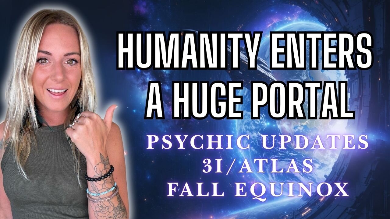 🌀 PORTAL OPENS FOR HUMANITY! 🌀 3i/Atlas, Fall Equinox, Sept 21 Eclipse | Psychic Updates