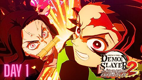 Demon Slayer: Kimetsu No Yaiba - The Hinokami Chronicles 2 | Day 1