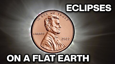 HOW ECLIPSES WORK ON A FLAT EARTH
