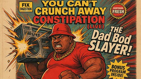 ou Can’t Crunch Away Constipation (LIVE)