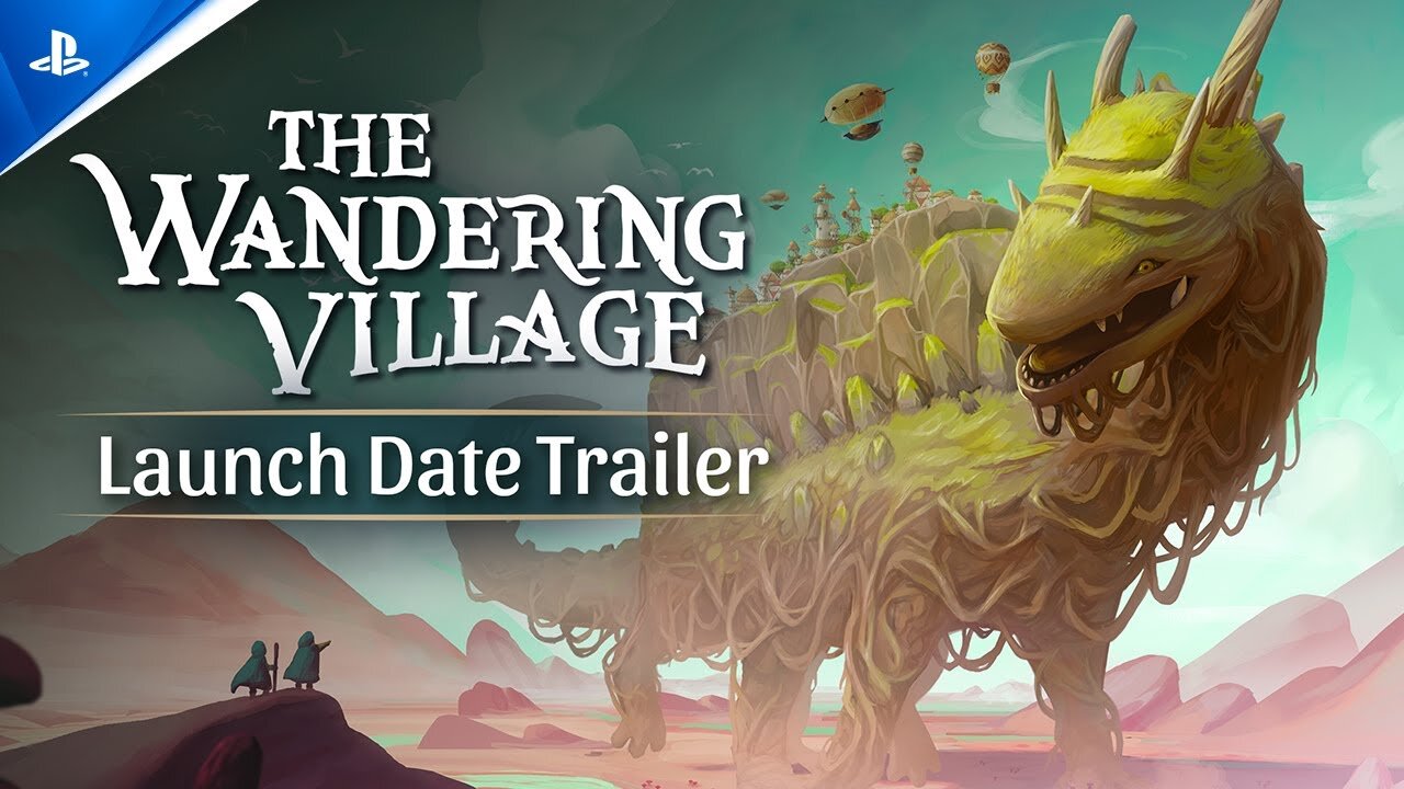 The Wandering Village - Launch Date Trailer