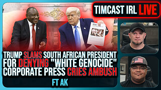 Trump SLAMS South African Pres. For DENYING "White Genocide," Corp Press CRIES AMBUSH | Timcast IRL