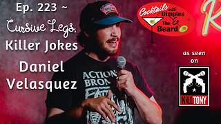 Cursive Legs, Killer Jokes ~ Daniel Velasquez | Ep. 223