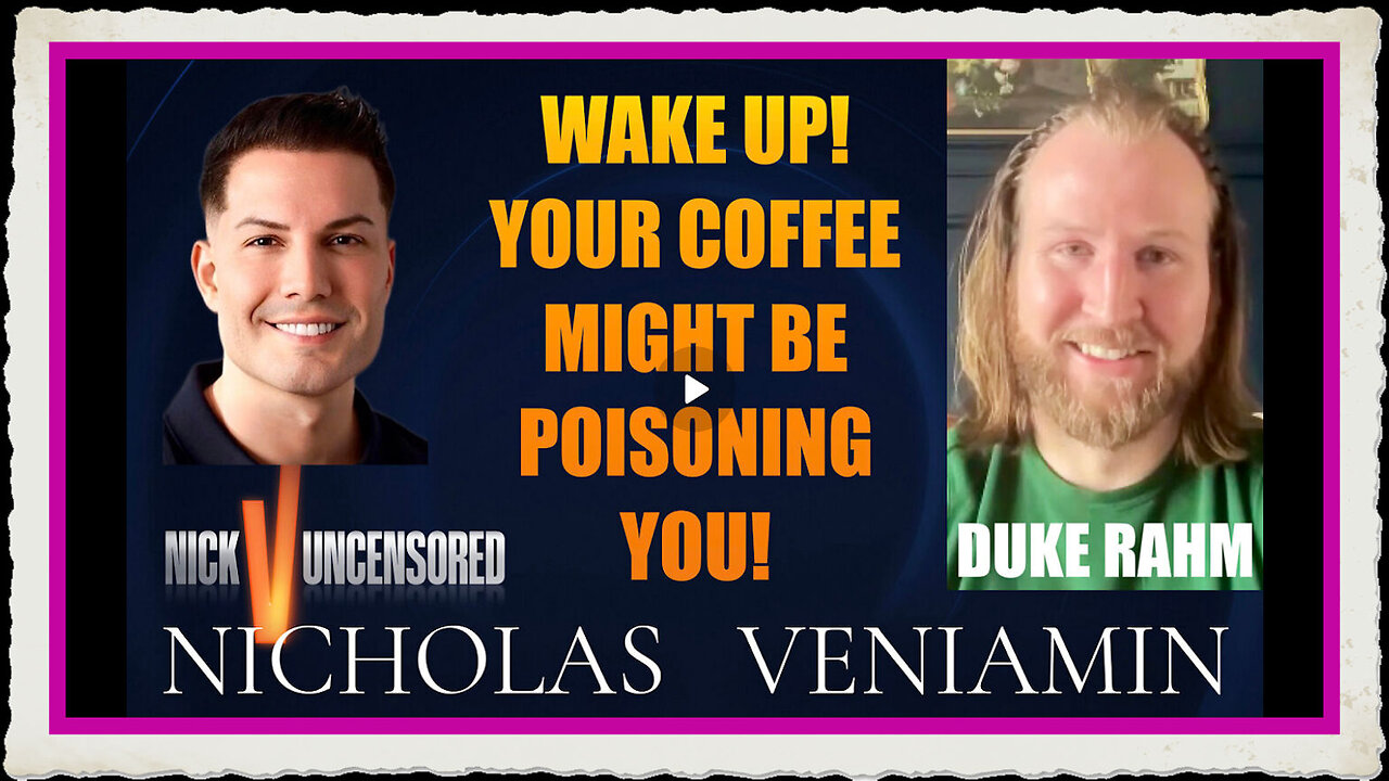 Duke Rahm Discusses Coffee Might Be Poisoning You with Nicholas Veniamin