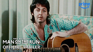 Paul McCartney: Man on the Run - Official Trailer | Prime Video