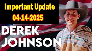 Derek Johnson HUGE Intel: "Derek Johnson Important Update Apr 14, 2025"