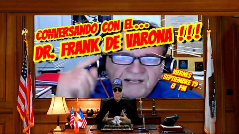 CONVERSANDO CON EL DR FRANK DE VARONA 09. 19. 2025 - 8 PM