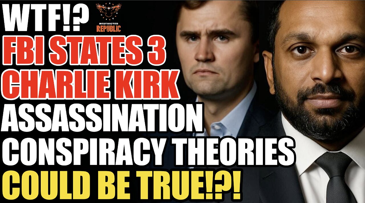 WTF! FBI Now States Three Charlie Kirk Assassination 'Conspiracy Theories' Could be TRUE!?!
