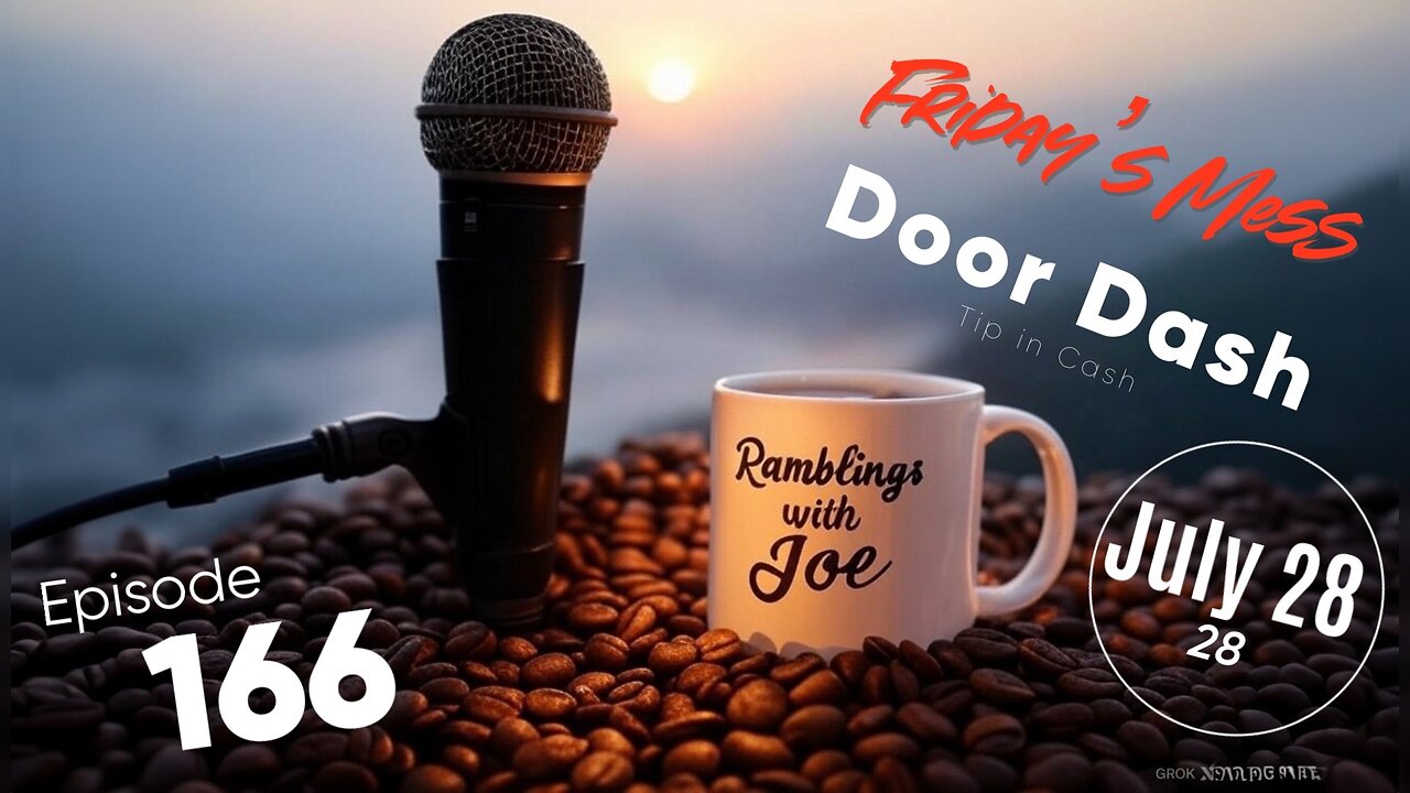 Ramblings with Joe 166