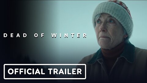 Dead of Winter - Official Trailer (2025) Emma Thompson, Laurel Marsden, Marc Menchaca