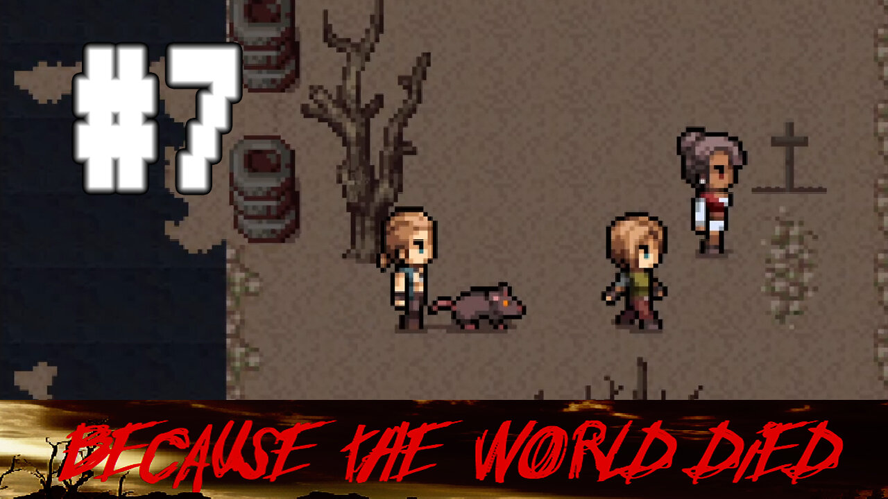 Because The World DIED #7 - We Went Places!