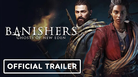 Banishers - Ghosts of New Eden - Official Release Date Reveal Trailer