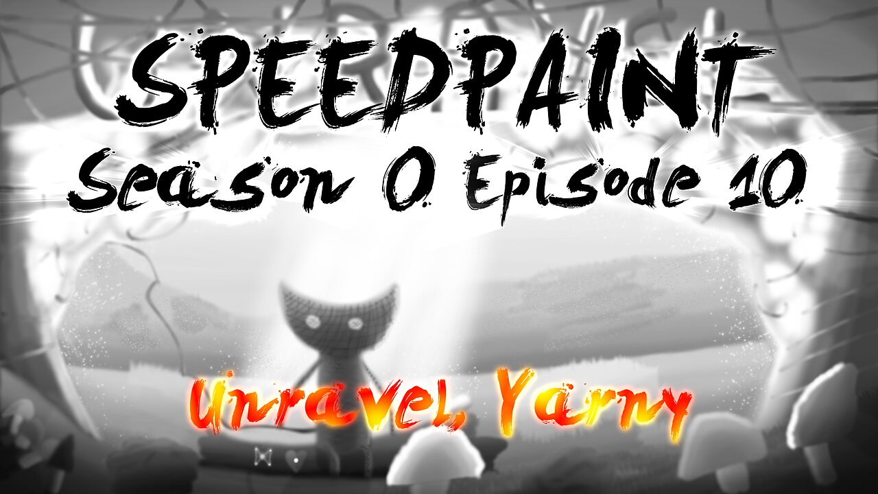 (Speedpaint) S0 Ep 10 - Yarny