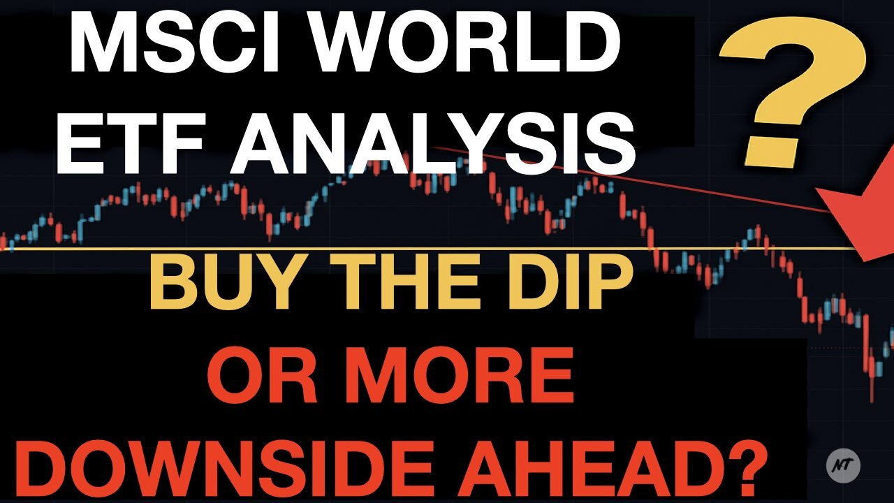 MSCI World ETF Analysis: Buy the Dip or More Downside Ahead?