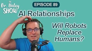 Will Artificial Intelligence Replace Intimate Relationships? Recorded 02/25/25