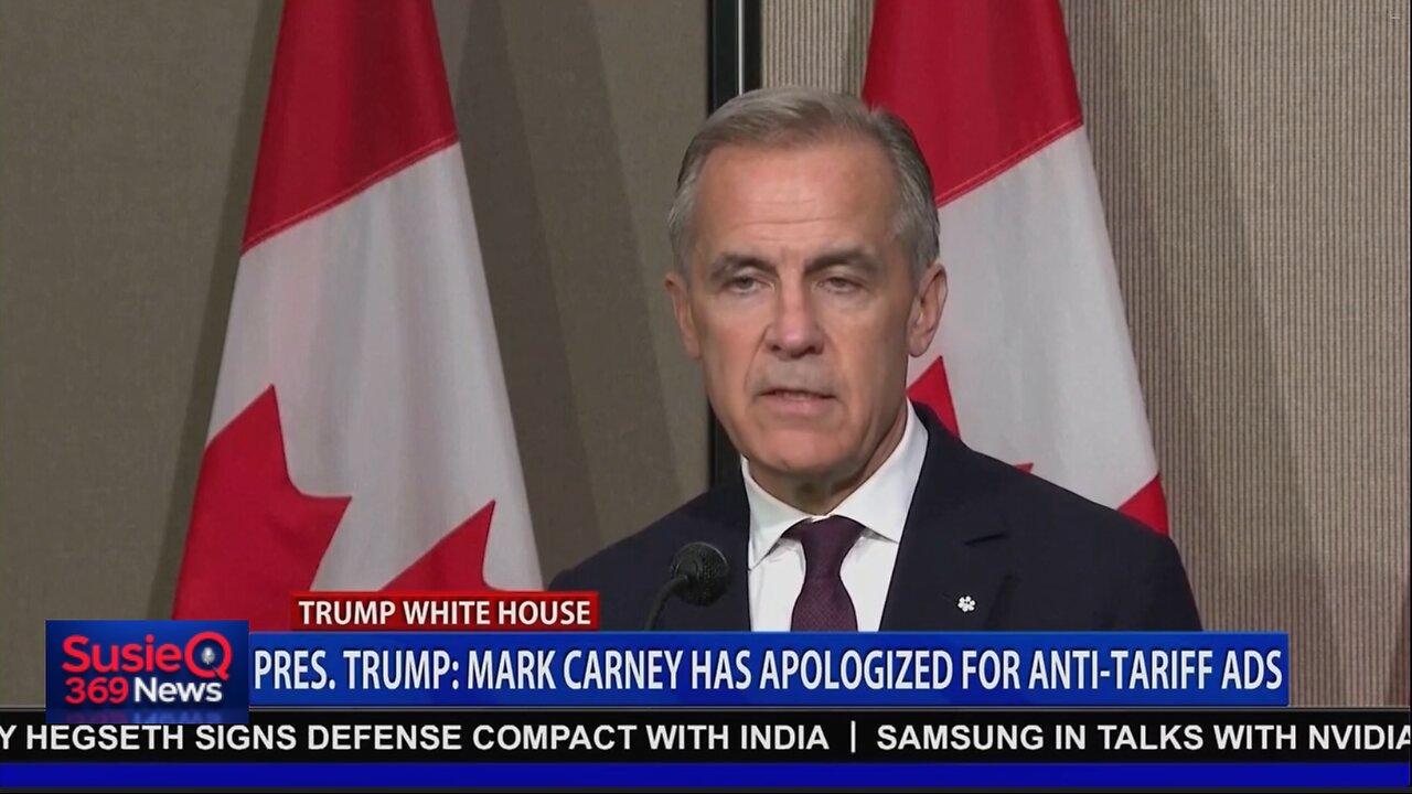PRES TRUMP MARK CARNEY HAS APOLOGIZED FOR ANTI-TARIFF ADS