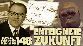 Aktuelle Kamera 148 - Unsere enteignete Zukunft