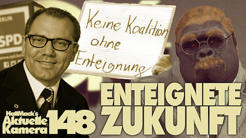Aktuelle Kamera 148 - Unsere enteignete Zukunft