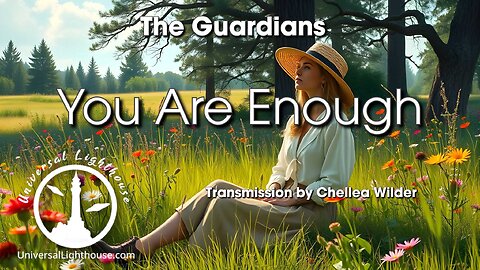 You Are Enough ~ The Guardians ~ Chellea Wilder