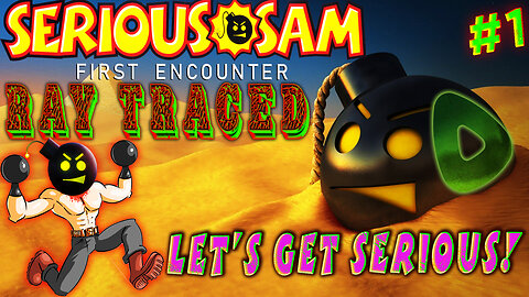 [Modded] 💣Serious Sam The First Encounter ( 2001 ) 💣 Ray Tracing 💥 Let's get serious! 💥 #1