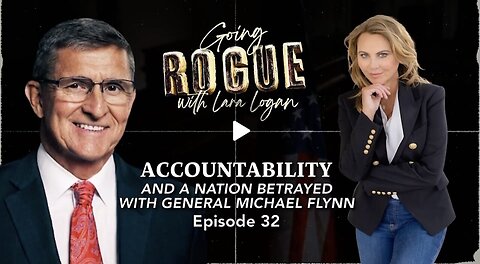 Gen Flynn w/ Lara Logan > Indictments Coming For RussiaGate & Election Interference