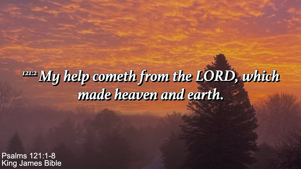 Wednesday Evening, December 3rd - My Help Cometh From The LORD