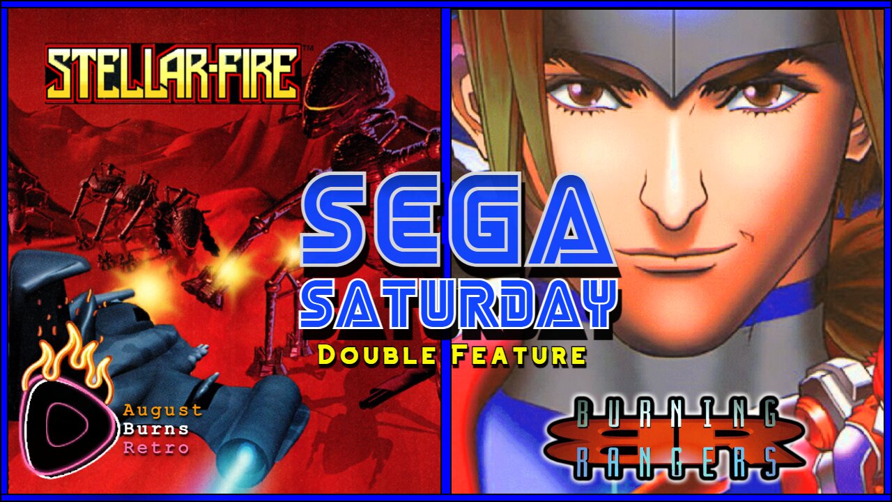 Burning Rangers & Stellar-Fire | Sega Saturday