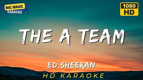 THE A TEAM - ED SHEERAN (HD KARAOKE VERSION)