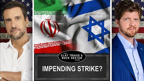 Is Israel Preparing to Strike Iran's Nuclear Sites? | Clay and Buck
