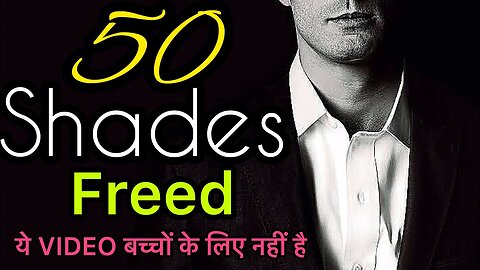 FIFTY SHADES FREED 3rd PART ( EXPLANATION )