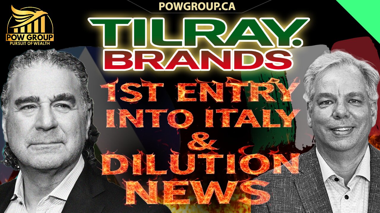 Tilray Brands 1st Entry Into Italy & Dilution News Summarized