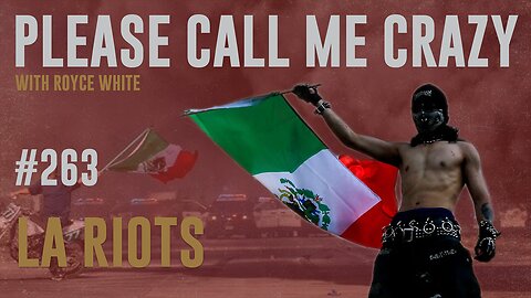 LA RIOTS | EP #263 | Every land is conquered land | Royce White