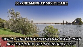 CHILLING AT MOSES LAKE