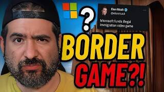 Microsoft Is Funding a Border-Crossing Game?! Elon Musk Reacts