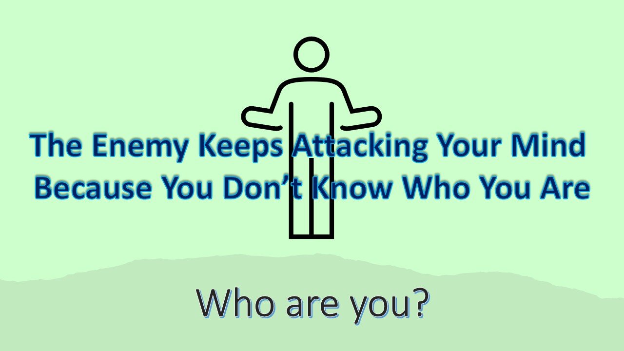 When The Enemy Attacks Your Mind - Remind Him Who You Are (140+ Scriptures)