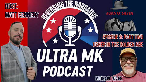 Episode 9 Part 2: Ushering in the Golden Age with Juan O'Savin and Michael Ware