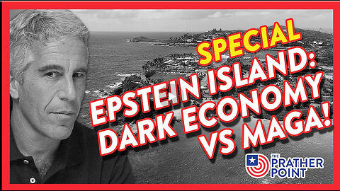 SPECIAL: EPSTEIN ISLAND AMERICA: DARK ECONOMY VS MAGA!