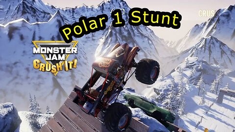 Monster Jam Crush It! | Polar 1 Stunt