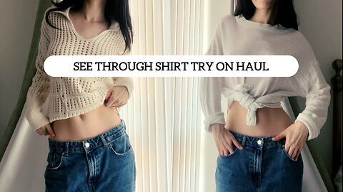 TRYING ON SEE THROUGH SHIRTS 