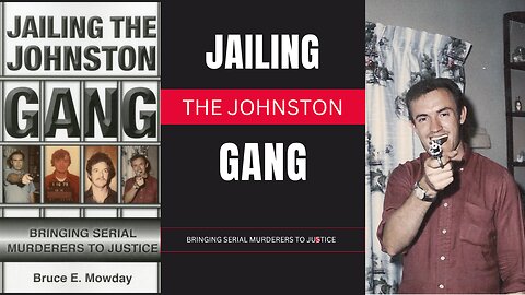 Jailing the Johnston gang