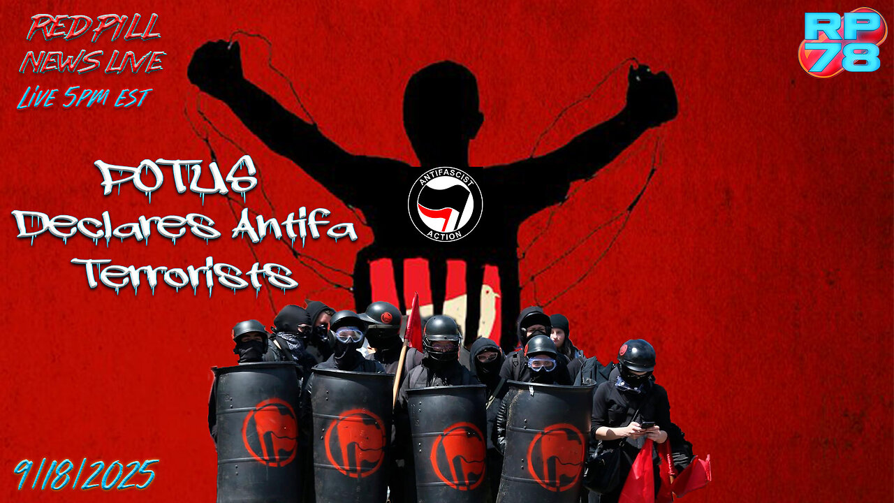 POTUS Designates Antifa a Terrorist Organization on Red Pill News Live