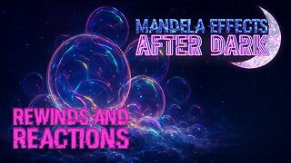 #MandelEffects Live Show | AFTER DARK | Mandela Effects and Reactions