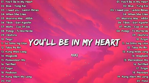 You'll Be In My Heart - NIKI 💖 OPM Tagalog Top Songs 2025 Playlist 💖 Best OPM Tagalog Love Songs